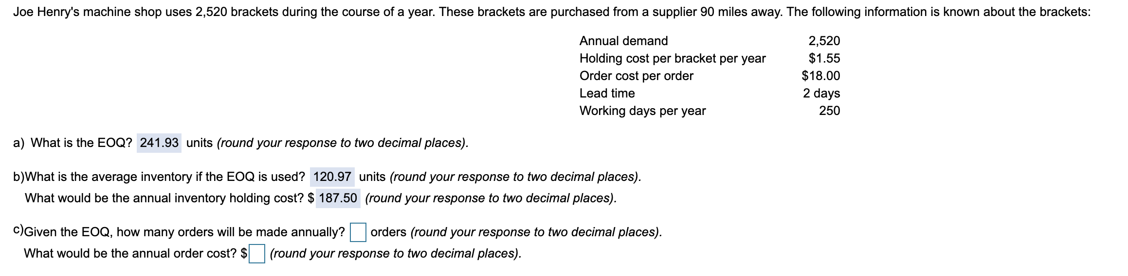 Joe Henry's machine shop uses 2,520 brackets