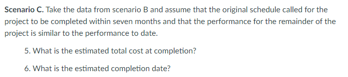 Scenario B. The budgeted cost to complete a