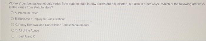 Workers' compensation not only varies from state