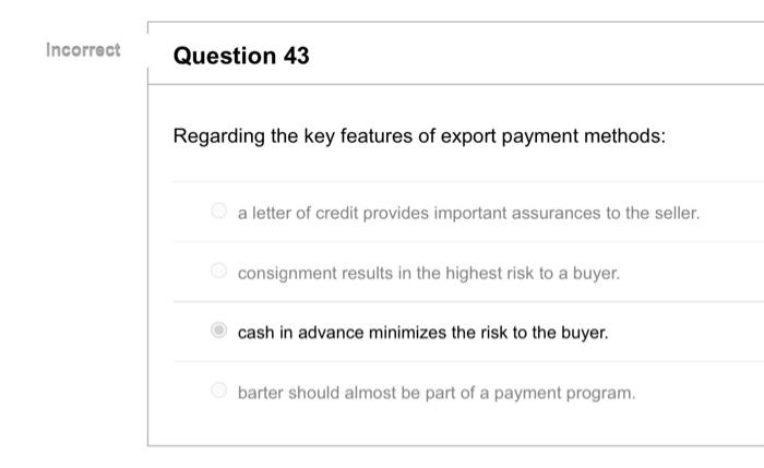 what are the correct answers ? Incorrect Question