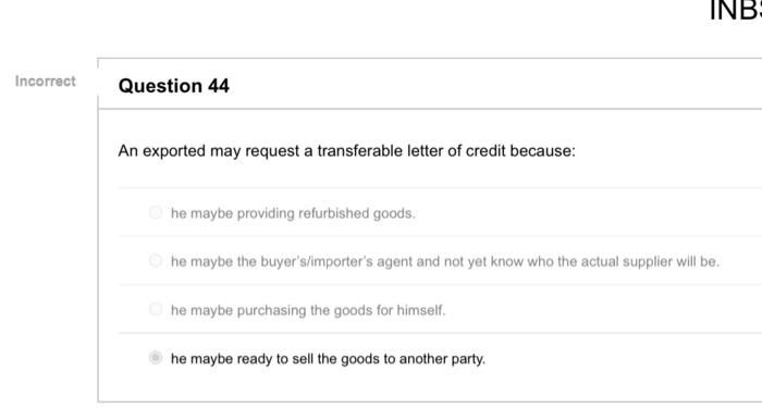 what are the correct answers ? Incorrect Question