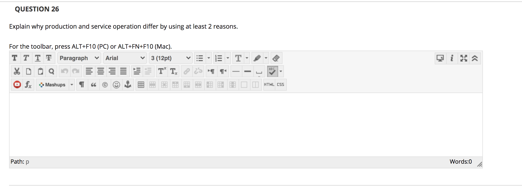 QUESTION 26 Explain why production and service