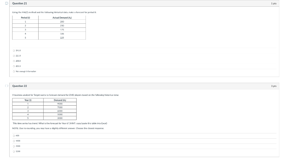 Question 21 1 pts Using the MAZ) method and the