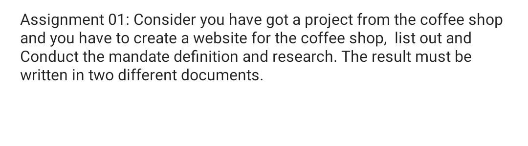 Assignment 01: Consider you have got a project