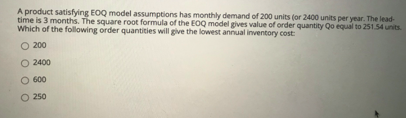 Please Help!!! A product satisfying EOQ model