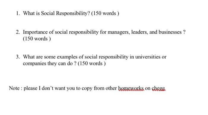 1. What is Social Responsibility? (150 words ) 2.