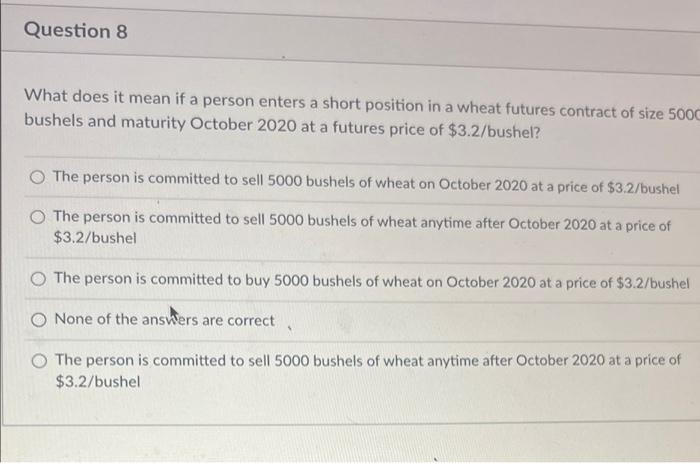 Question 8 What does it mean if a person enters a