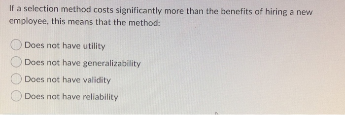 If a selection method costs significantly more