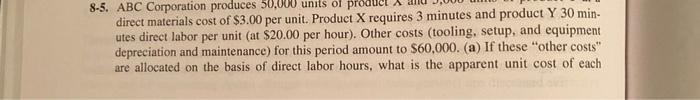 8-5. ABC Corporation produces 50,000 units of
