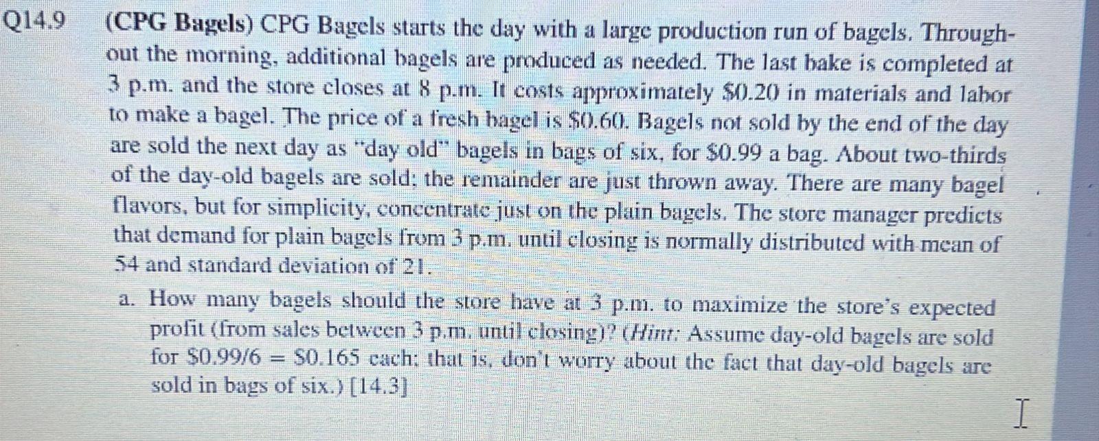 4.9 (CPG Bagels) CPG Bagels starts the day with a