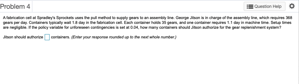 Problem 4 A Question Help o A fabrication cell at