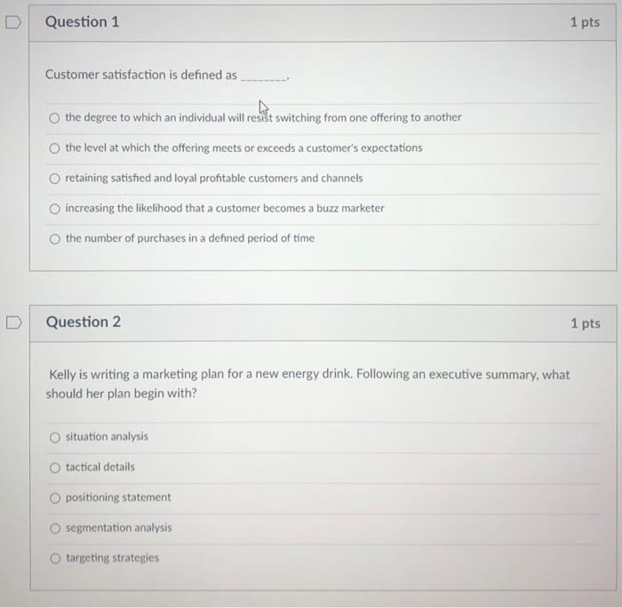 Question 1 1 pts Customer satisfaction is defined