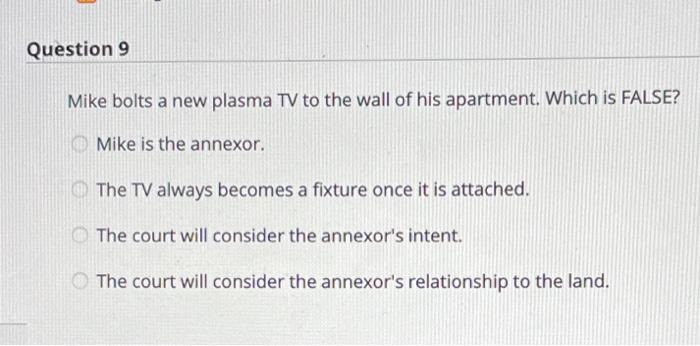 Question 9 Mike bolts a new plasma TV to the wall