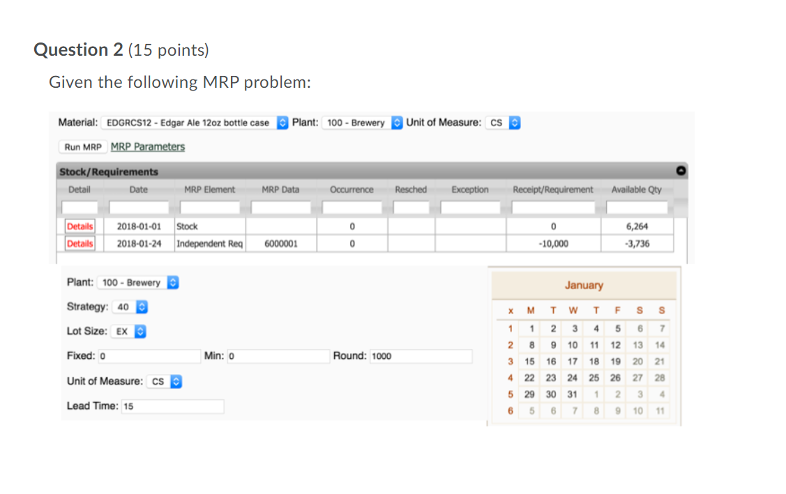 Question 2 (15 points) Given the following MRP