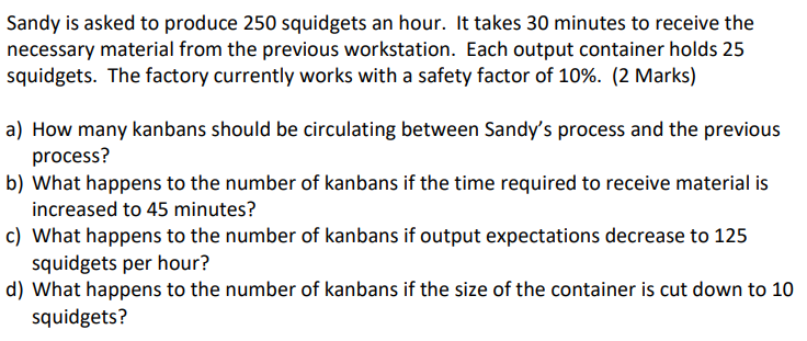 Sandy is asked to produce 250 squidgets an hour.