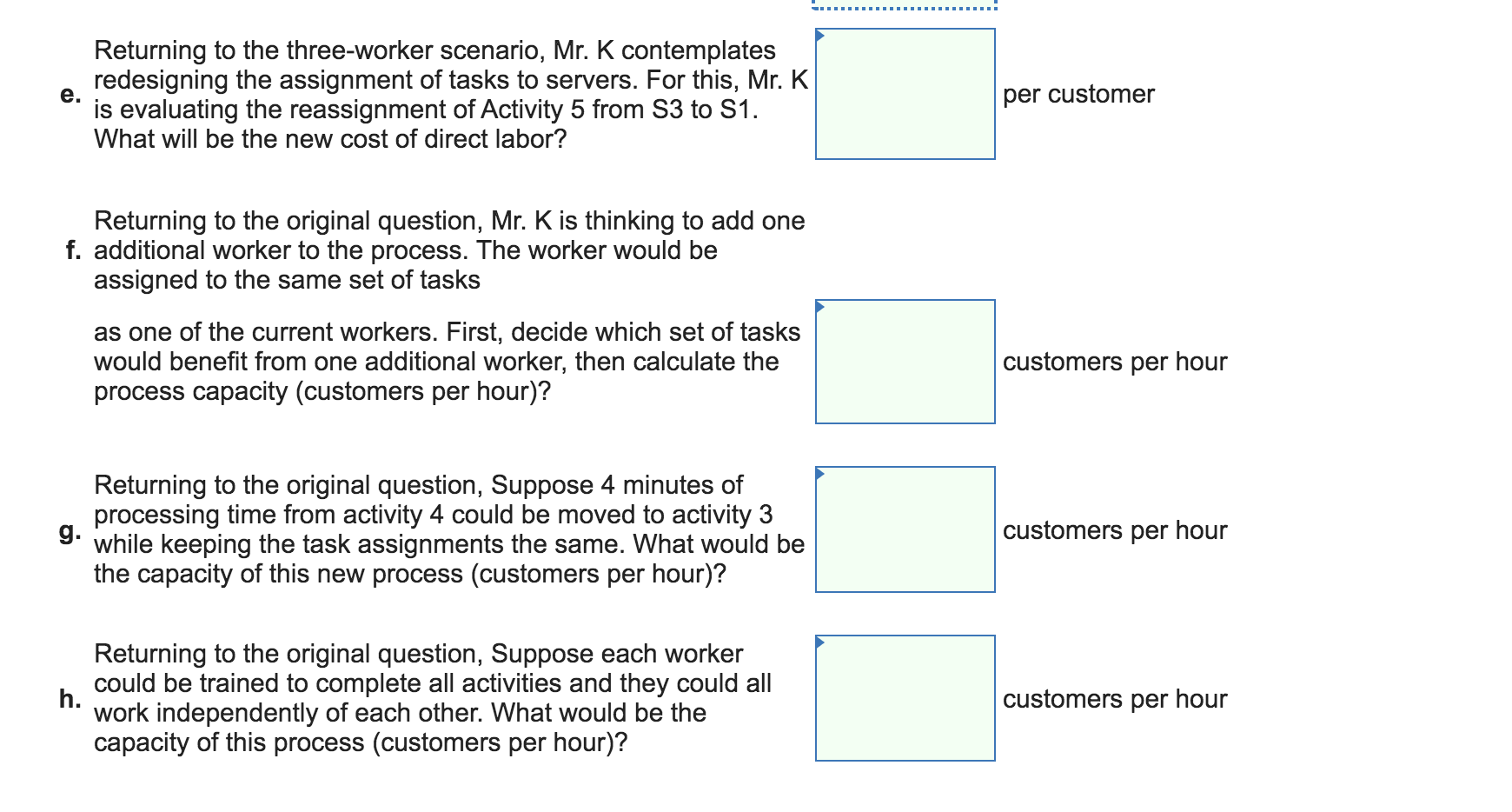 a. Labor content- 64 minutes per customer b.