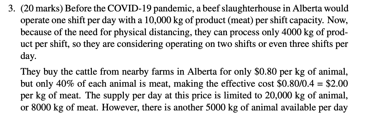 3. (20 marks) Before the COVID-19 pandemic, a