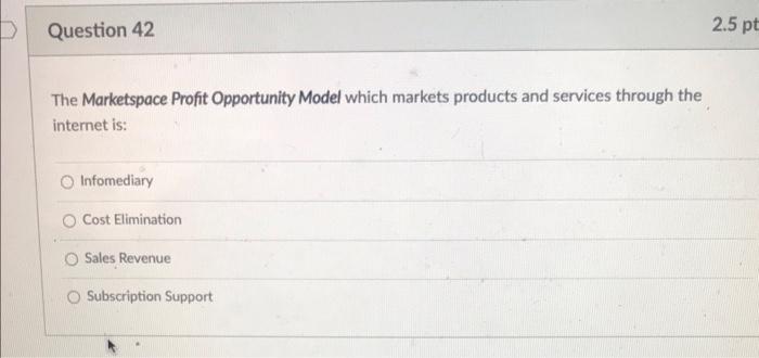 Question 42 2.5 pt The Marketspace Profit