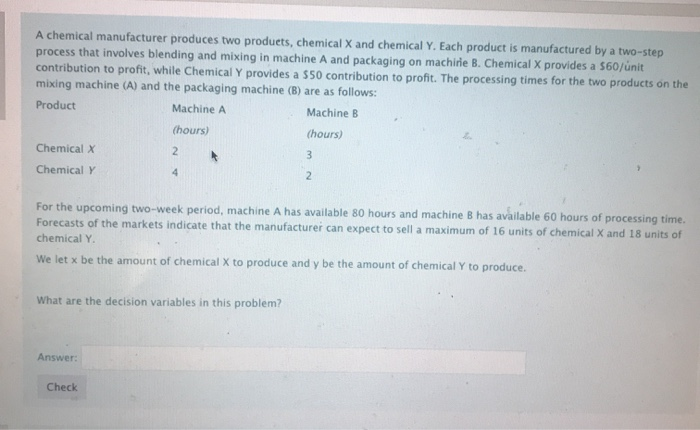 A chemical manufacturer produces two products,