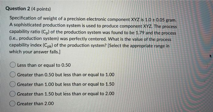 Question 2 (4 points) Specification of weight of