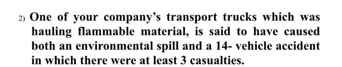 2) One of your company's transport trucks which