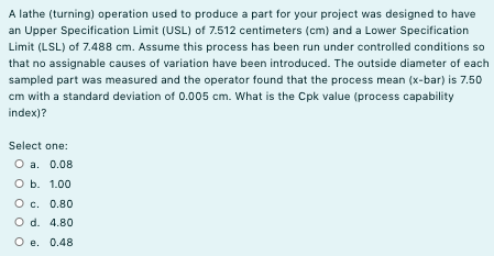A lathe (turning) operation used to produce a