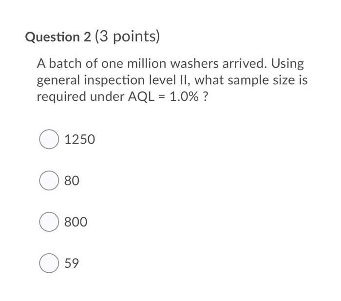 Question 2 (3 points) A batch of one million