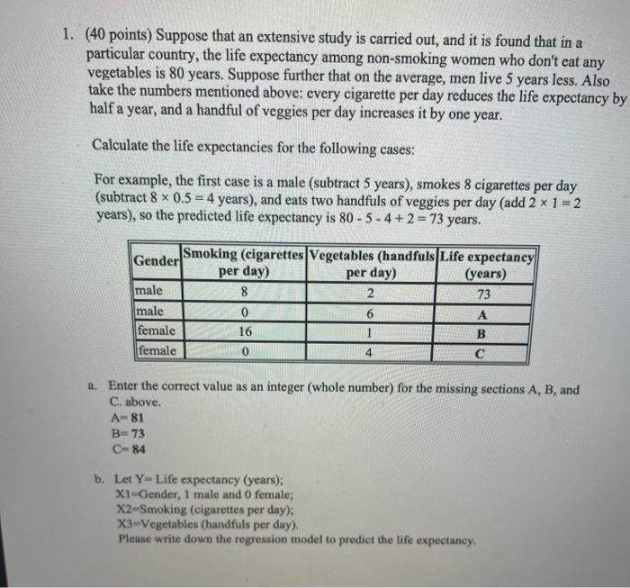 1. (40 points) Suppose that an extensive study is