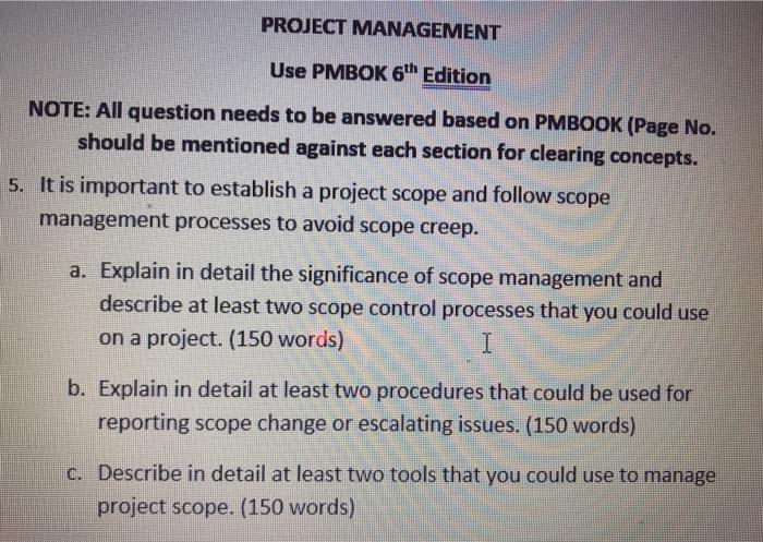 PROJECT MANAGEMENT Use PMBOK 6th Edition NOTE: