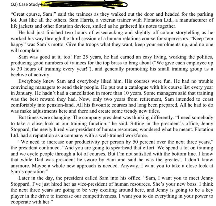 The case study have 5 questions Q2) Case Study