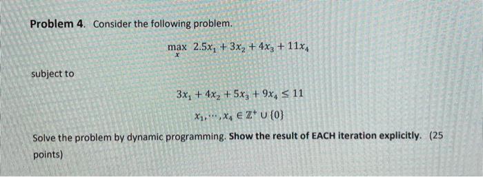 Problem 4. Consider the following problem. max
