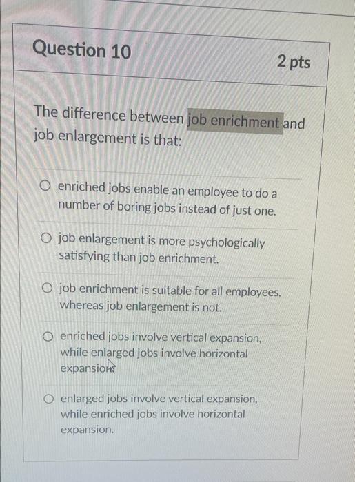 Question 10 2 pts The difference between job