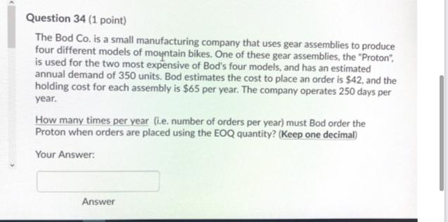 Question 34 (1 point) The Bod Co. is a small