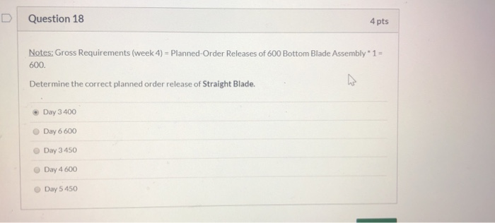 Question 18 4 pts Notes: Gross Requirements (week