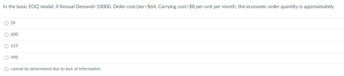 In the basic EOQ model, if Annual Demand=10000,