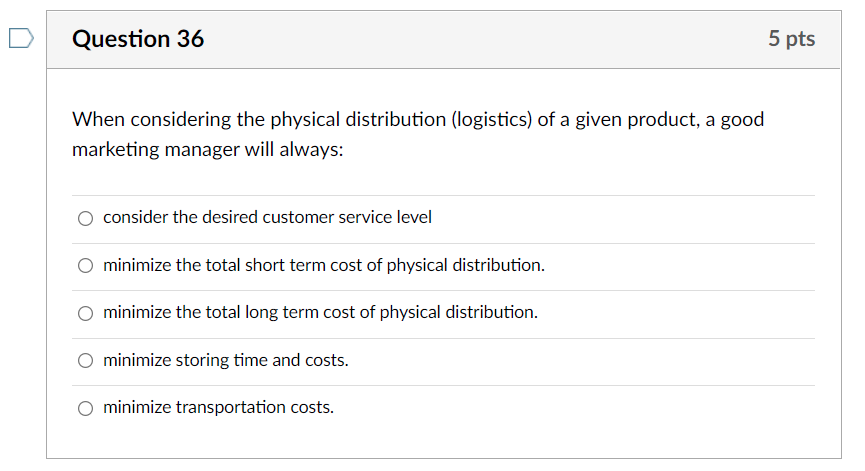 Question 36 5 pts When considering the physical