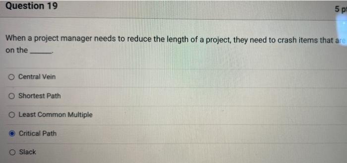 Question 19 5 p! P When a project manager needs
