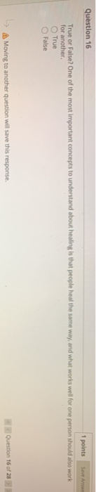 Question 16 1 points Save Answe True or False?
