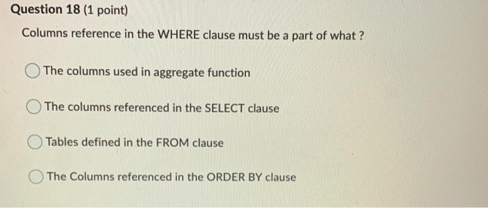 Question 18 (1 point) Columns reference in the