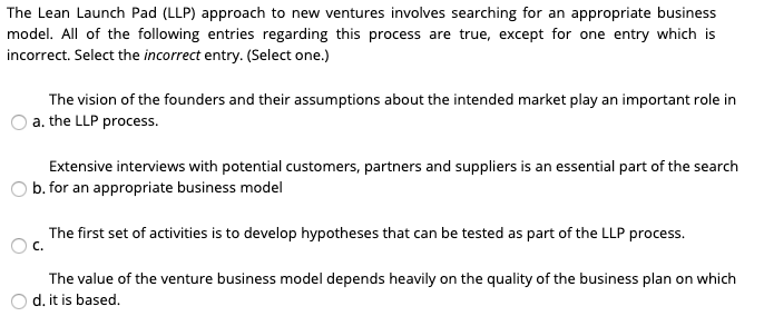 The Lean Launch Pad (LLP) approach to new