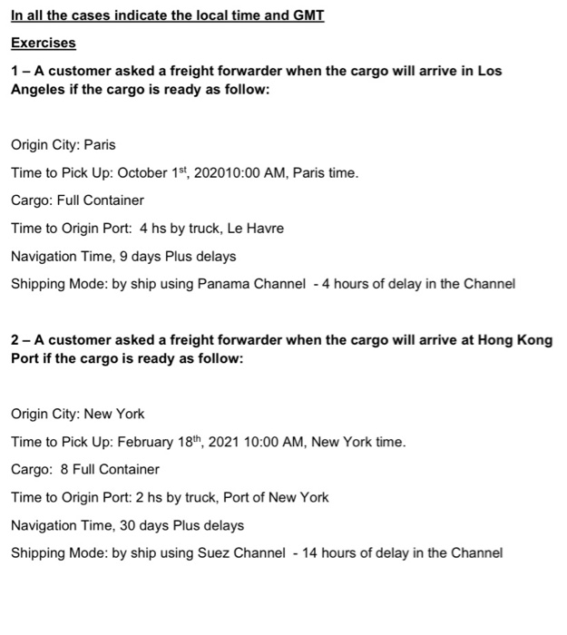 In all the cases indicate the local time and GMT