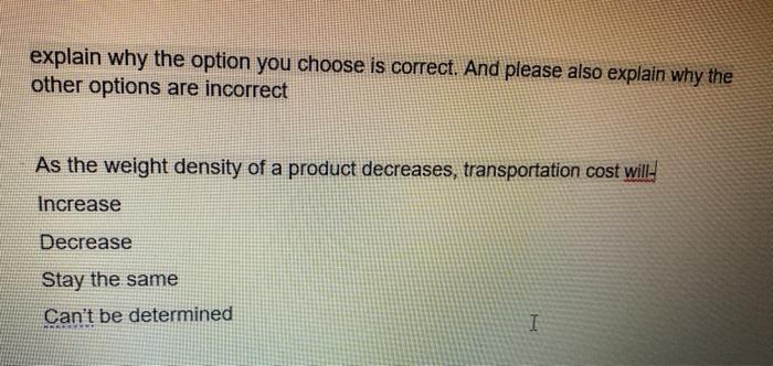 explain why the option you choose is correct. And