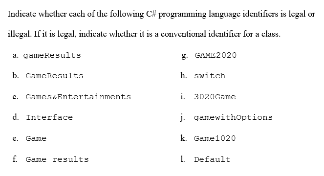 Indicate whether each of the following C#
