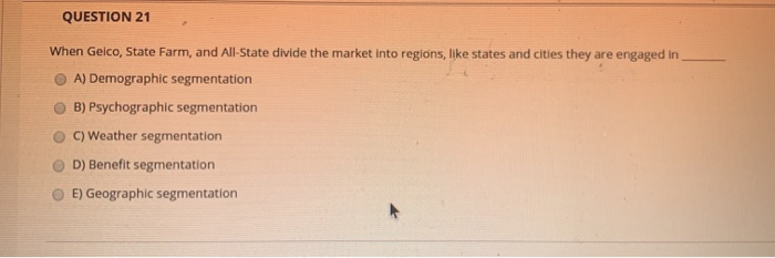 QUESTION 21 When Gelco, State Farm, and All-State