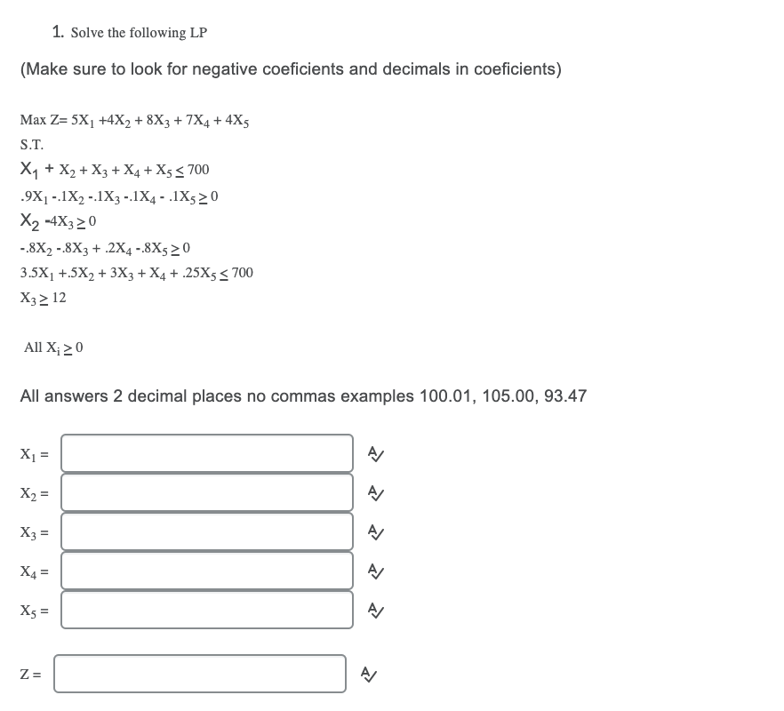 1. Solve the following LP (Make sure to look for