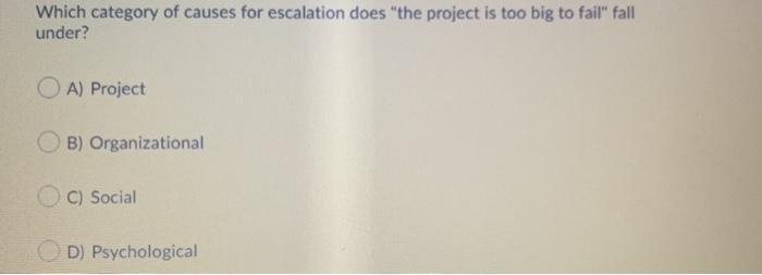 Which category of causes for escalation does "the