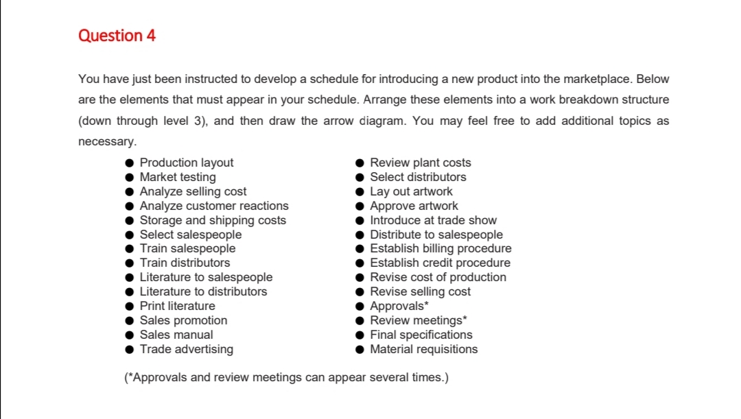 Question 4 You have just been instructed to