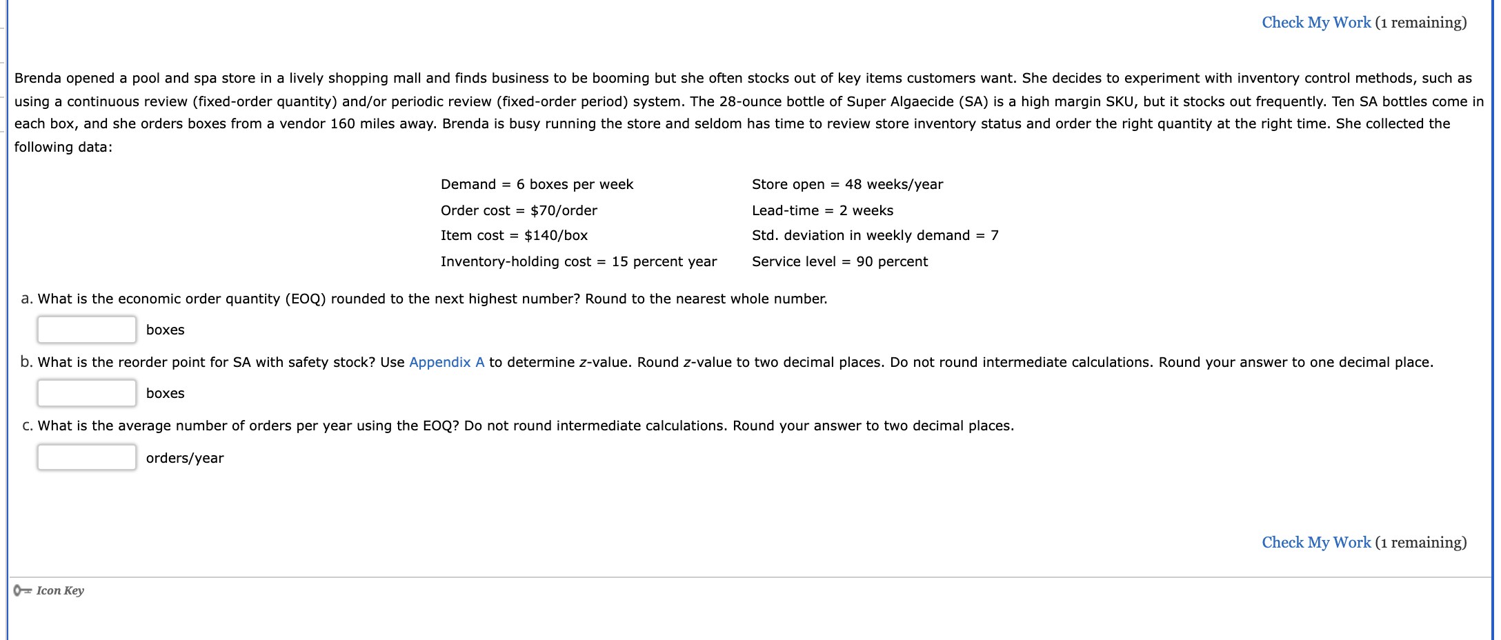 Check My Work (1 remaining) Brenda opened a pool