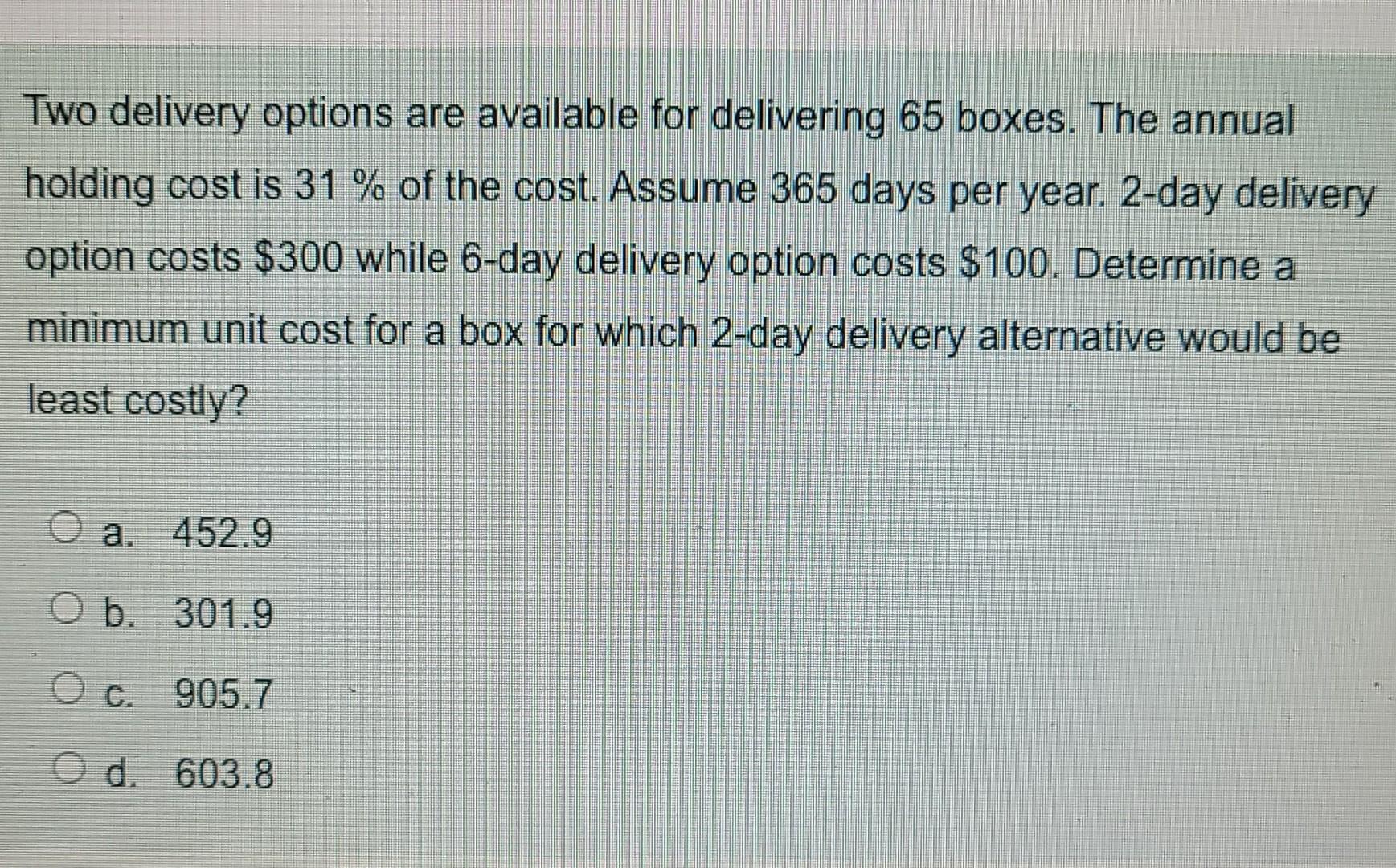 Two delivery options are available for delivering