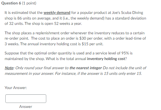 Question 6 (1 point) It is estimated that the